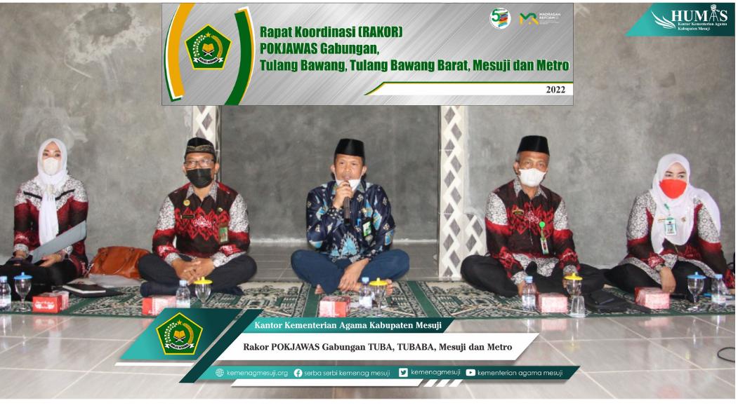 Kepala Kantor Kementerian Agama Kabupaten Mesuji, membuka Acara Rapat Koordinasi (RAKOR) POKJAWAS Gabungan TUBA, TUBABA, Mesuji dan Metro