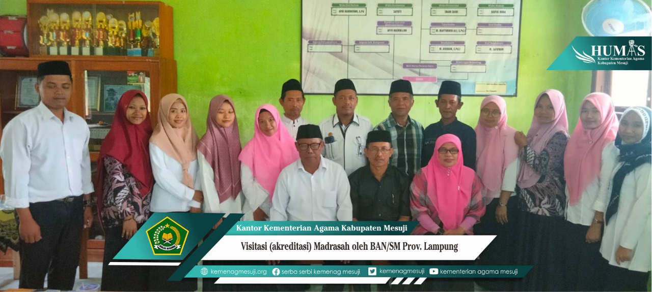Pertahankan Nilai Akreditasi, Pengawas Madrasah Ikut Dampingi Visitasi dari BAN/SM Lampung